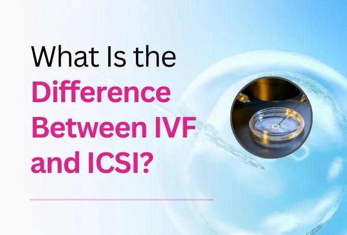 What is the difference between IVF and ICSI?